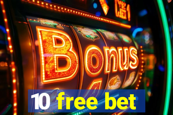 10 free bet